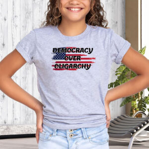 Democracy Over Oligarchy T-Shirt