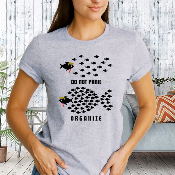 Do Not Panic Organize, Fight Oligarchy 2025 T-Shirt