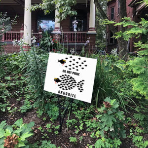 Do Not Panic Organize, Fight Oligarchy 2025 Yard Sign