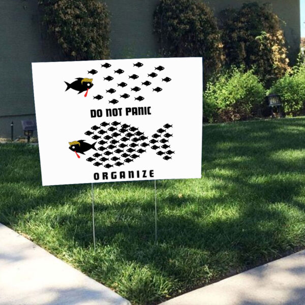Do Not Panic Organize, Fight Oligarchy 2025 Yard Sign