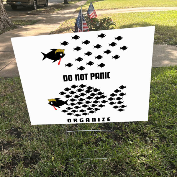Do Not Panic Organize, Fight Oligarchy 2025 Yard Sign