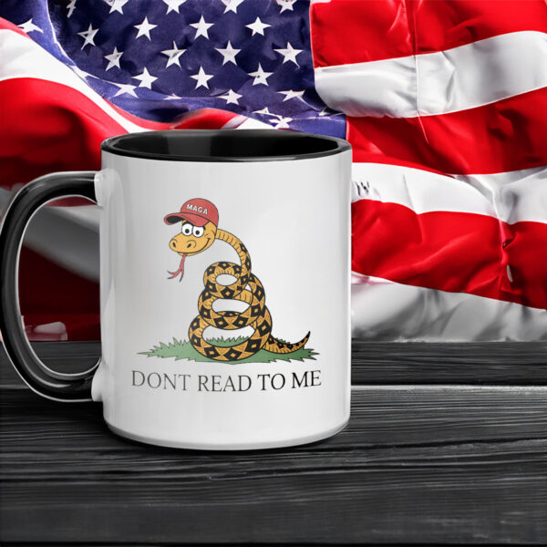 Dont Read To Me - Funny Anti Trump 2025 Mug