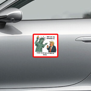 Don't Say You Represent Me, I Want To Put Out My Torch In Shame 2025 Anti Trump Sticker, Car Magnet