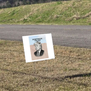 Dumptruck Trump, Anti-Trump Funny 2025 Yard Sign