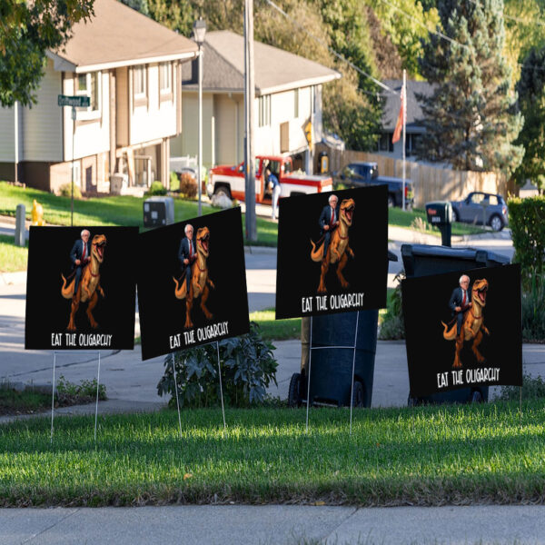 Eat The Rich, Bernie Sanders Fight Oligarchy Tour Yard Sign