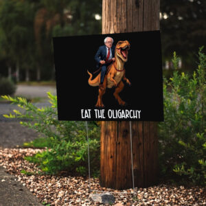 Eat The Rich, Bernie Sanders Fight Oligarchy Tour Yard Sign
