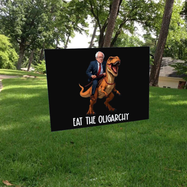 Eat The Rich, Bernie Sanders Fight Oligarchy Tour Yard Sign