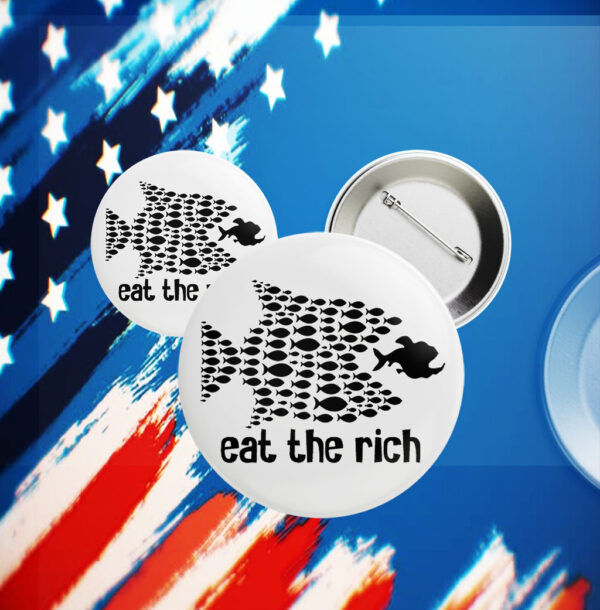 Eat the Rich - Political Activism 2025 Button