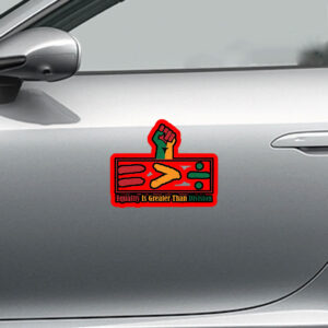 Equality Is Greater Than Division - Gift For African American Sticker, Car Magnet