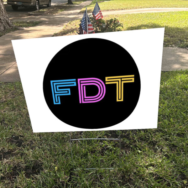 FDT Anti-Trump Anti-Maga Round Yard Sign