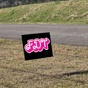 FDT - F Donald Trump - Anti-MAGA Yard Sign