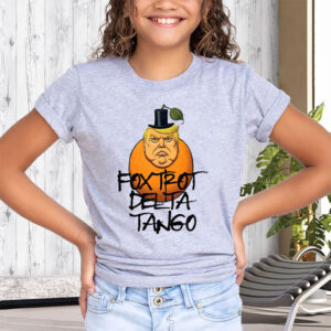 FDT Foxtrot Delta Tango Trump 2025 T-Shirt