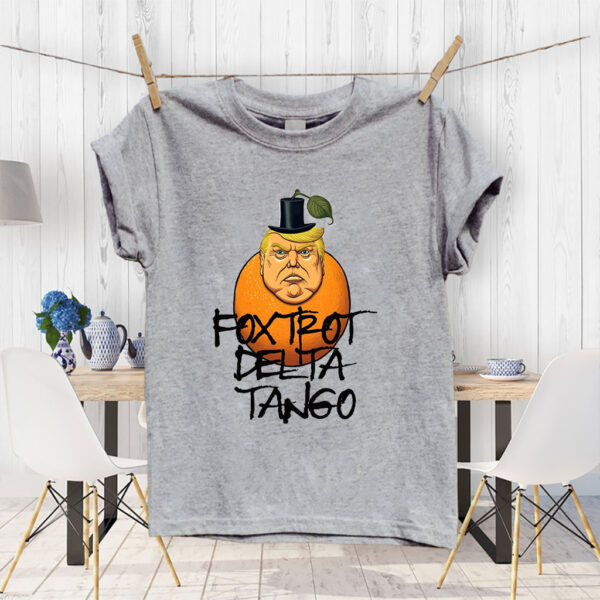 FDT Foxtrot Delta Tango Trump 2025 T-Shirt