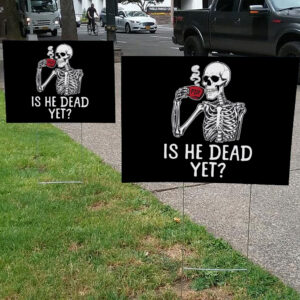 FDT Is He Dead Yet Anti Trump 2025 Yard Sign