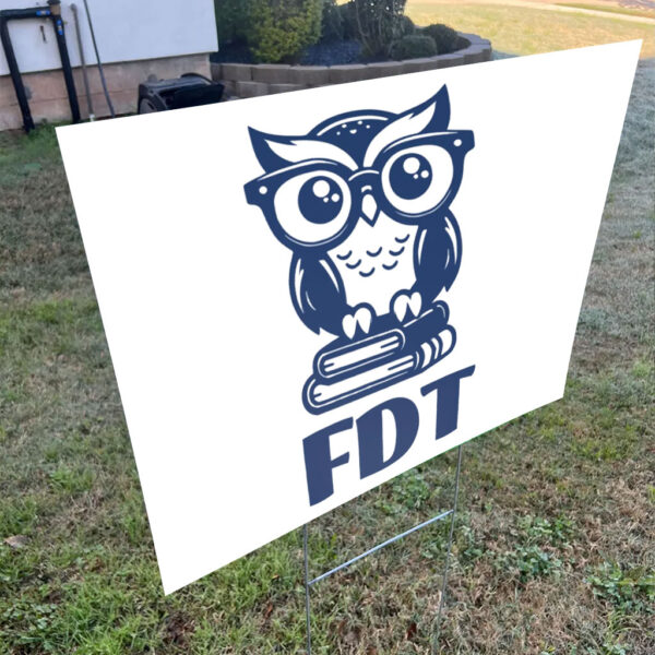 FDT, Not My President 2025 Yard Sign