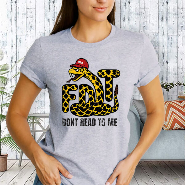 FDT Snake, Don't Read To Me T-Shirt