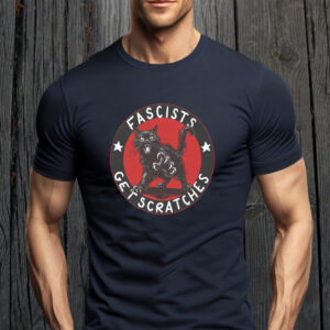 Fascists Get Scratches Cat T-Shirt