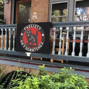 Fascists Get Scratches Cat Yard Sign