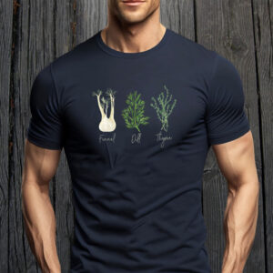 Fennel Dill Thyme Anti Trump T-Shirt