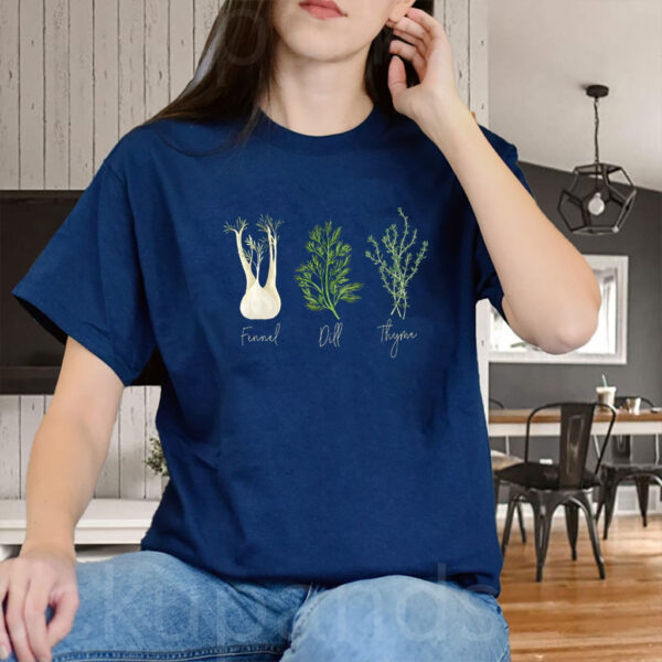 Fennel Dill Thyme Anti Trump T-Shirt