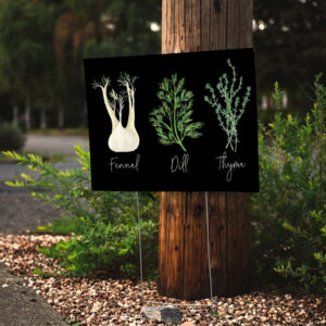 Fennel Dill Thyme Anti Trump Yard Sign