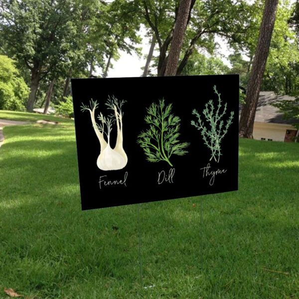 Fennel Dill Thyme Anti Trump Yard Sign