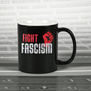 Fight Fascism -Anti Elon Musk Mug