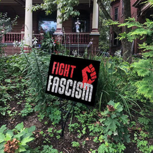 Fight Fascism -Anti Elon Musk Yard Sign