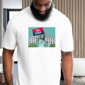 Fight Oligarchy Anti Trump 2025 T-Shirts