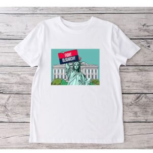 Fight Oligarchy Anti Trump 2025 T-Shirts