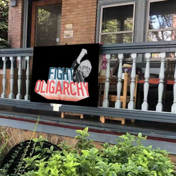 Fight Oligarchy, Bernie Sanders 2025 Yard Sign