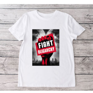 Fight Oligarchy Fist, Anti Trump, Anti Musk T-Shirt