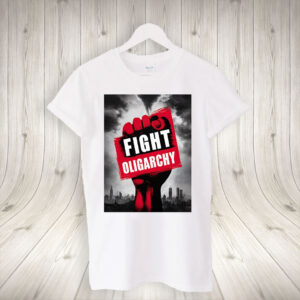 Fight Oligarchy Fist, Anti Trump, Anti Musk T-Shirt