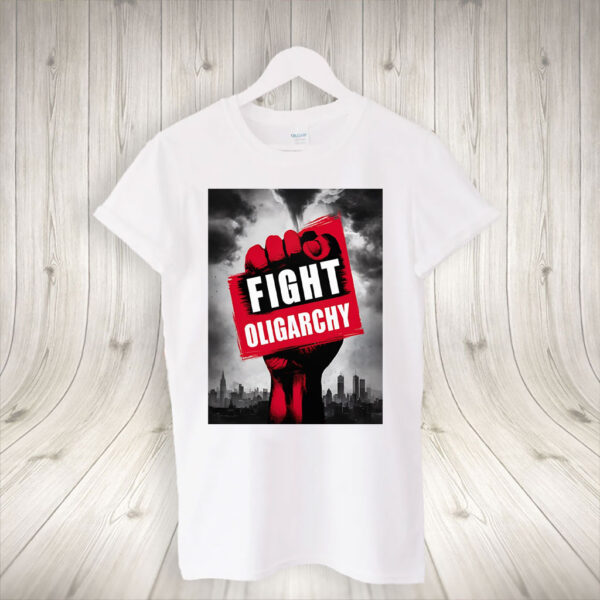 Fight Oligarchy Fist, Anti Trump, Anti Musk T-Shirt