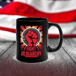 Fight Oligarchy - No Kings In America, Fight Fascism Anti Trump Mug