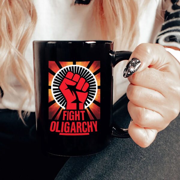 Fight Oligarchy - No Kings In America, Fight Fascism Anti Trump Mug
