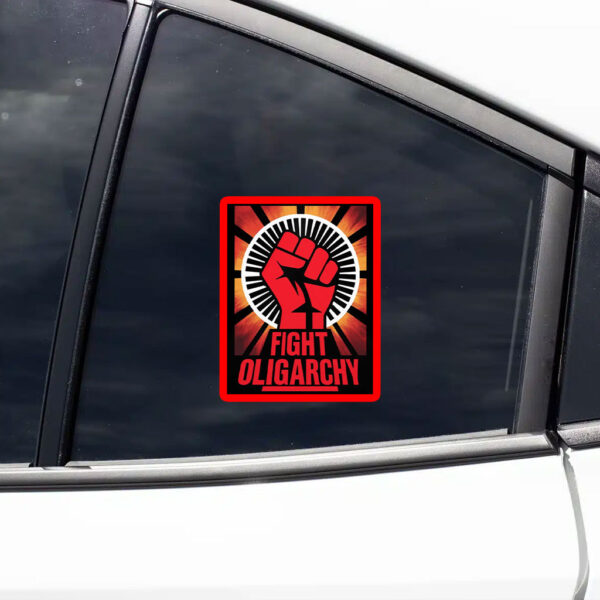 Fight Oligarchy - No Kings In America, Fight Fascism Anti Trump Sticker, Car Magnet
