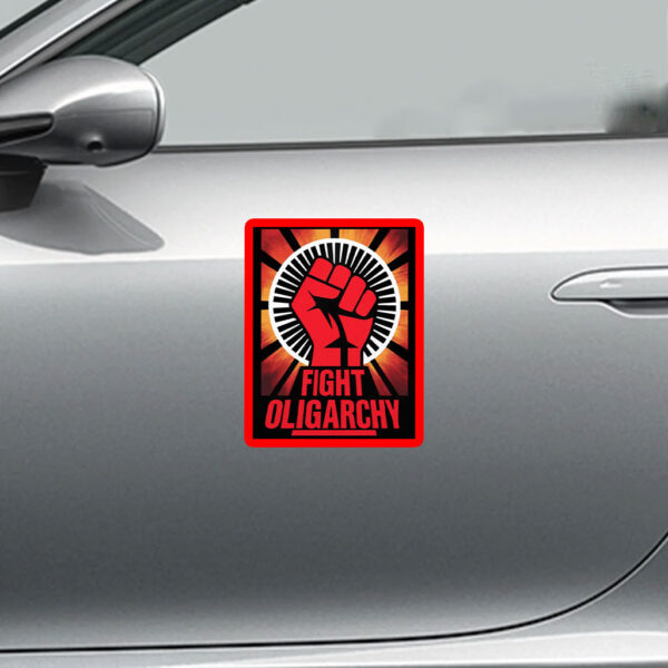 Fight Oligarchy - No Kings In America, Fight Fascism Anti Trump Sticker, Car Magnet