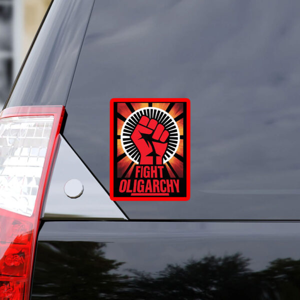 Fight Oligarchy - No Kings In America, Fight Fascism Anti Trump Sticker, Car Magnet