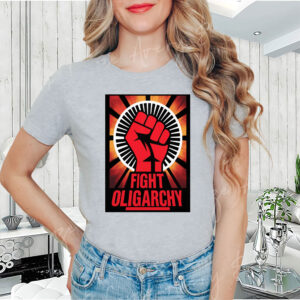 Fight Oligarchy - No Kings In America, Fight Fascism Anti Trump T-Shirt