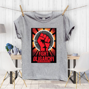 Fight Oligarchy - No Kings In America, Fight Fascism Anti Trump T-Shirt