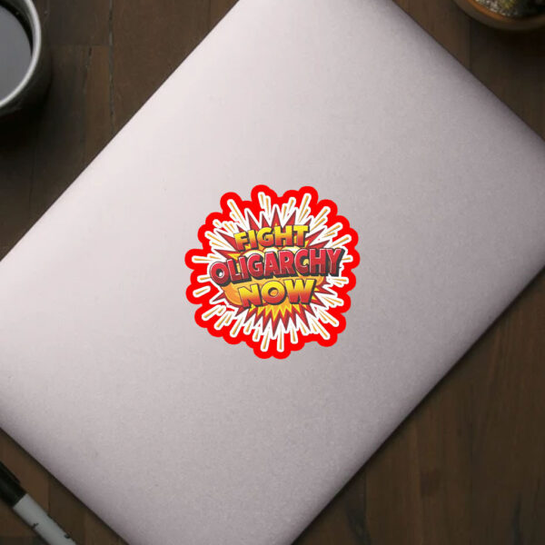 Fight Oligarchy Now! 2025 Sticker, Car Magnet