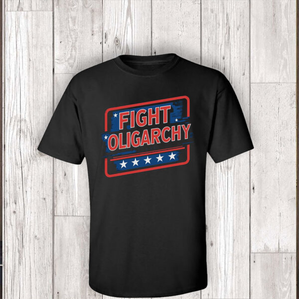 Fight Oligarchy, Political Activism TShirt