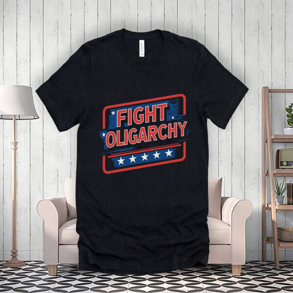 Fight Oligarchy, Political Activism TShirt