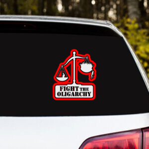 Fight the Oligarchy with the Scale of Justice and Trump Sticker, Car Magnet