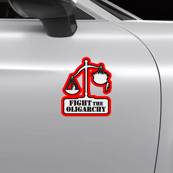 Fight the Oligarchy with the Scale of Justice and Trump Sticker, Car Magnet