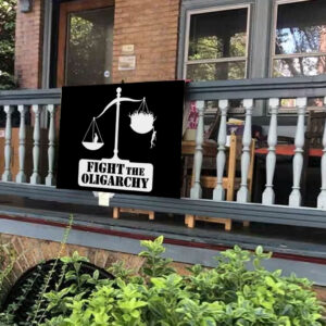 Fight the Oligarchy with the Scale of Justice and Trump Yard Sign