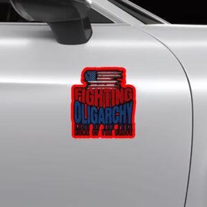 Fighting Oligarchy Land Of The Free Home Of The Brave 2025 Sticker, Car Magnet