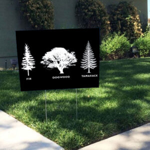 Fir Dogwood Tamarack , National Park Yard Sign