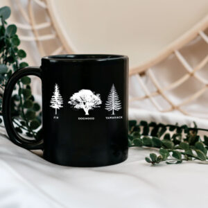 Fir Dogwood Tamarack Shirt, National Park Mug
